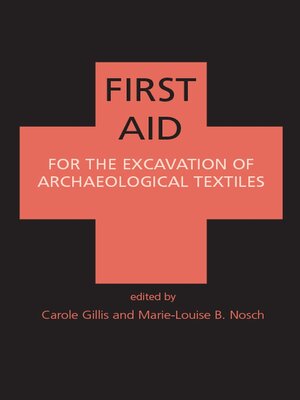 cover image of First Aid for the Excavation of Archaeological Textiles